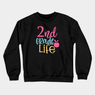 Second Grade Life Crewneck Sweatshirt